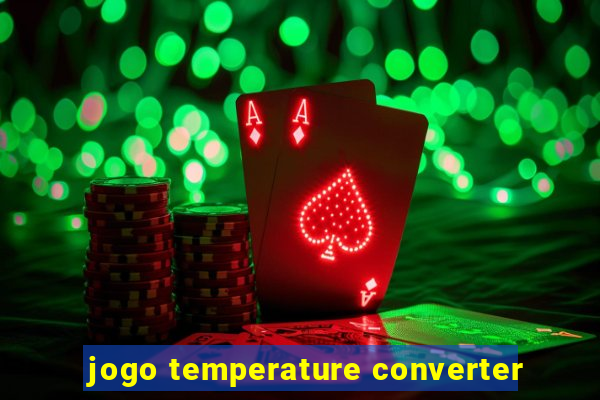 jogo temperature converter